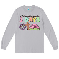 Moon Dust a lot can happen in 3 days Long Sleeve Tee - MaliasSmallBusiness