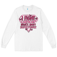 White i fight cancer whats your super power Long Sleeve Tee - MaliasSmallBusiness
