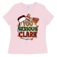 Bubblegum Pink you serious clark Ladies Tee - Zillion Design Studio