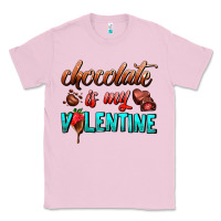 Bubblegum Pink chocolate is my valentine Classic Tee - AdoDesignShop