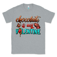 Heather Grey chocolate is my valentine Classic Tee - AdoDesignShop