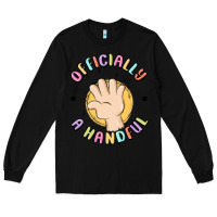 Black officially a handful Long Sleeve Tee - MaliasSmallBusiness