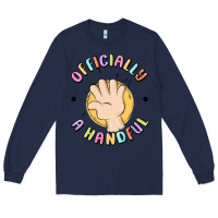 Navy officially a handful Long Sleeve Tee - MaliasSmallBusiness