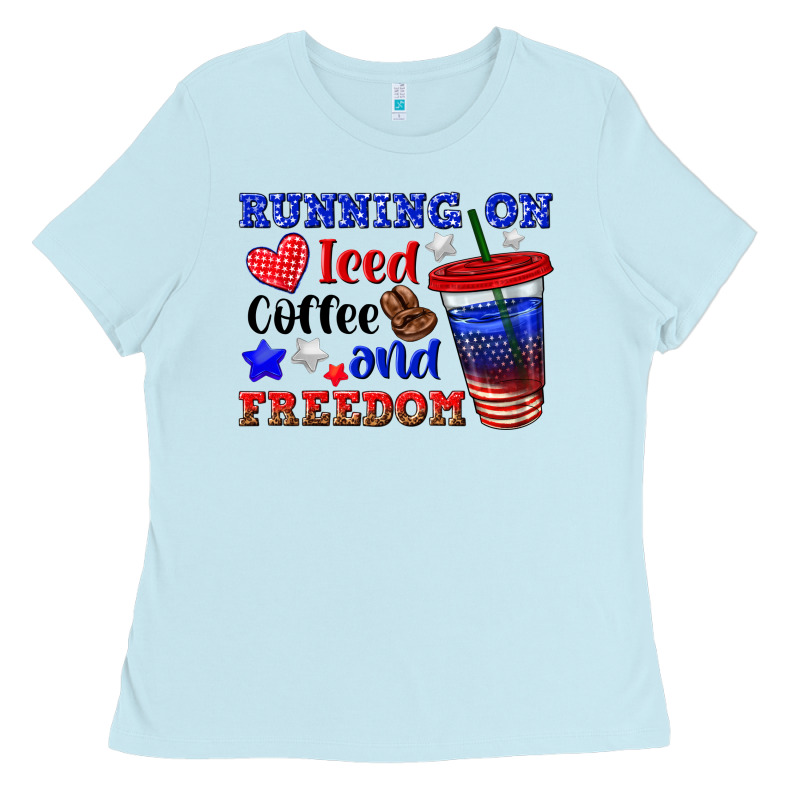 Running On Iced Coffe And Freedom Ladies Tee by texasbilliewilder | Teevron