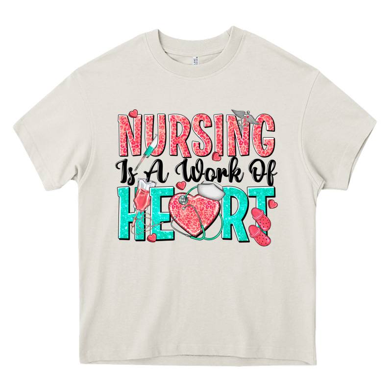 Nursing Is A Work Of Heart Heavy Core Tee by texasbilliewilder | Teevron