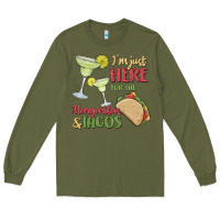 Army Green i'm here for the margaritas and tacos Long Sleeve Tee - MaliasSmallBusiness