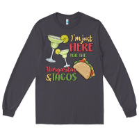 Smoke i'm here for the margaritas and tacos Long Sleeve Tee - MaliasSmallBusiness
