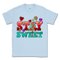 Dusty Blue stay sweet Classic Tee - AdoDesignShop