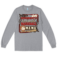 Heather Grey somebody's loud mouth baseball mama Long Sleeve Tee - MaliasSmallBusiness