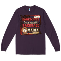 Plum somebody's loud mouth baseball mama Long Sleeve Tee - MaliasSmallBusiness