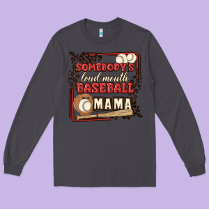 Somebody's Loud Mouth Baseball Mama Long Sleeve Tee Designed By Maliassmallbusiness