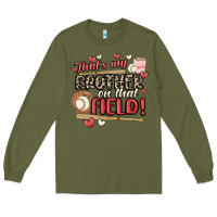 Army Green that's my brother on that field  baseball Long Sleeve Tee - MaliasSmallBusiness