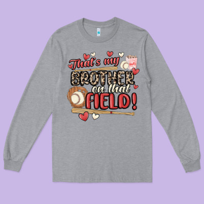 That's My Brother On That Field  Baseball Long Sleeve Tee Designed By Maliassmallbusiness
