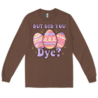Chestnut but did you dye Long Sleeve Tee - MaliasSmallBusiness