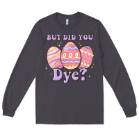 Smoke but did you dye Long Sleeve Tee - MaliasSmallBusiness
