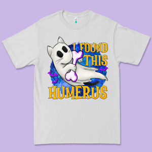 I Found This Humerus Premium Tee Designed By Texasbilliewilder