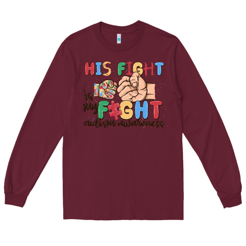His Fight Is My Fight Autism Awareness Long Sleeve Tee by MaliasSmallBusiness | Teevron