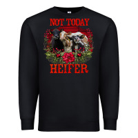 Black Not Today Heifer Premium Sweatshirt - Bettercallsaul