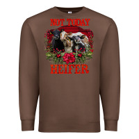 Chestnut Not Today Heifer Premium Sweatshirt - Bettercallsaul