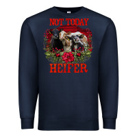 Navy Not Today Heifer Premium Sweatshirt - Bettercallsaul