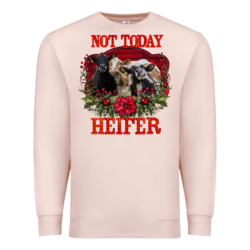 Not Today Heifer Premium Sweatshirt by Bettercallsaul | Teevron