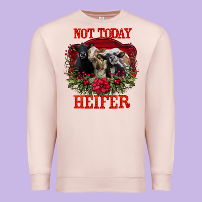 Not Today Heifer Premium Sweatshirt Designed By Bettercallsaul