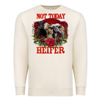 Sandshell Not Today Heifer Premium Sweatshirt - Bettercallsaul