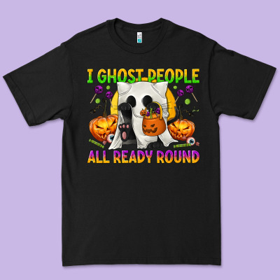 I Ghost People All Ready Round Premium Tee Designed By Texasbilliewilder