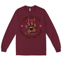 Burgundy i have two titles aunt and dog mom Long Sleeve Tee - MaliasSmallBusiness
