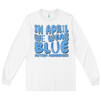 White in april we wear blue autism awareness Long Sleeve Tee - MaliasSmallBusiness