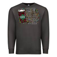 Smoke I Run on Coffee and Christmas Cheer Premium Sweatshirt - Bettercallsaul