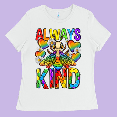 Always Bee Kind Pride Lgbtq Ladies Tee Designed By Texasbilliewilder