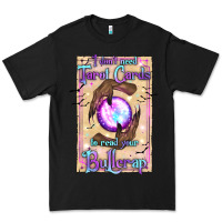 Black I Don't Need Tarot Cards To Read Your Bullcrap Premium Tee - texasbilliewilder