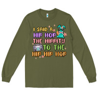 Army Green i said a hip hop Long Sleeve Tee - MaliasSmallBusiness