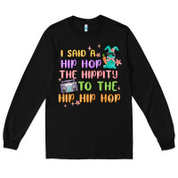 Black i said a hip hop Long Sleeve Tee - MaliasSmallBusiness