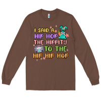 Chestnut i said a hip hop Long Sleeve Tee - MaliasSmallBusiness