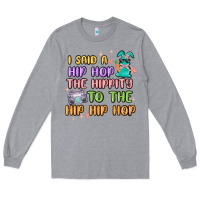 Heather Grey i said a hip hop Long Sleeve Tee - MaliasSmallBusiness