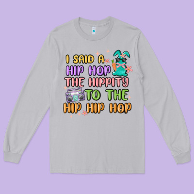 I Said A Hip Hop Long Sleeve Tee Designed By Maliassmallbusiness