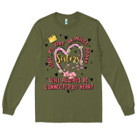 Army Green side by side or miles apart sisters will always be connected by heart Long Sleeve Tee - MaliasSmallBusiness