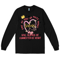 Black side by side or miles apart sisters will always be connected by heart Long Sleeve Tee - MaliasSmallBusiness