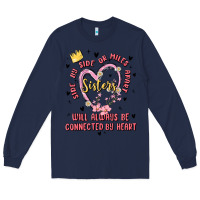 Navy side by side or miles apart sisters will always be connected by heart Long Sleeve Tee - MaliasSmallBusiness