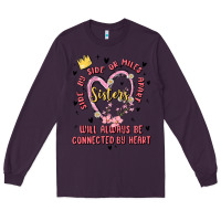 Plum side by side or miles apart sisters will always be connected by heart Long Sleeve Tee - MaliasSmallBusiness