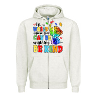 Oatmeal Heather in a world where you can be anything be kind Zipper Hoodie - MaliasSmallBusiness