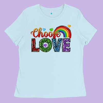 Choose Love Ladies Tee Designed By Texasbilliewilder