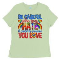Matcha be careful who you hate it could  be someone you l Ladies Tee - texasbilliewilder