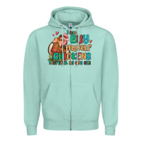 Seafoam i can buy myself chickens i can hatch my own eggs Zipper Hoodie - MaliasSmallBusiness