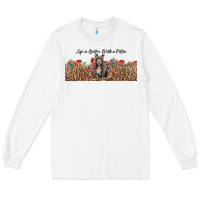 White life is better with a pittie Long Sleeve Tee - JahusDesignShop