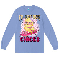 Colony Blue i'm just here for the chicks Long Sleeve Tee - MaliasSmallBusiness