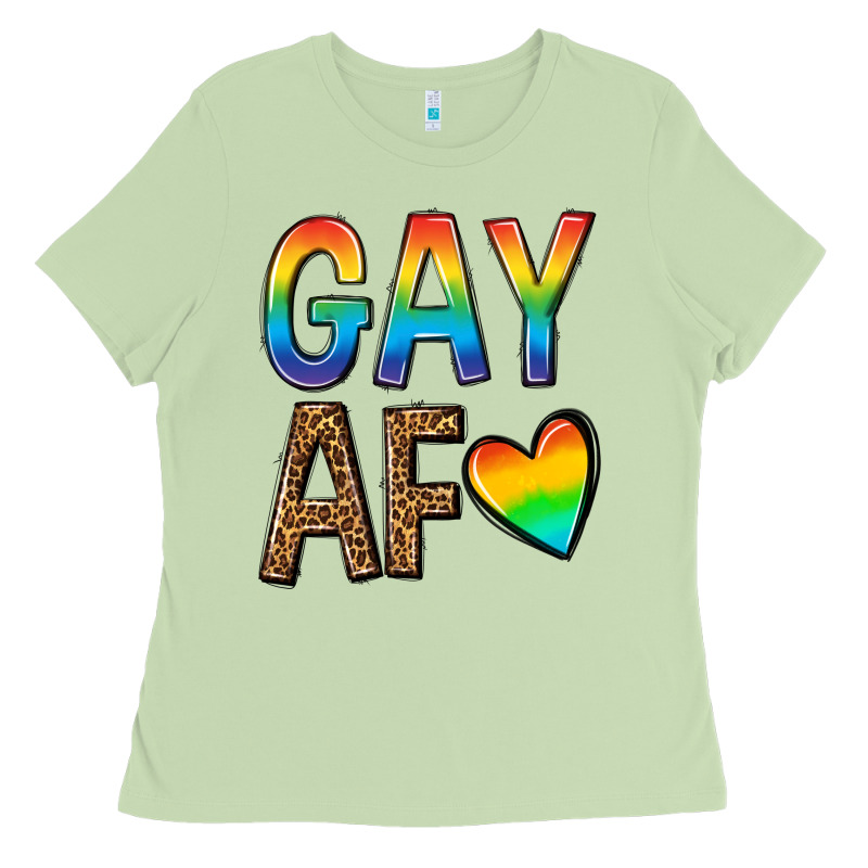 Gay Af Ladies Tee by texasbilliewilder | Teevron