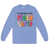 Colony Blue i'm just here for the field trip Long Sleeve Tee - MaliasSmallBusiness